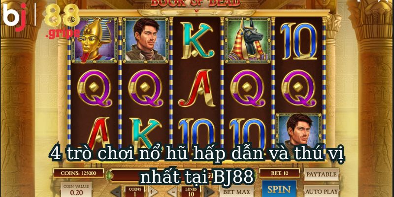 Quay Hũ BJ88 – Chơi Slot Đổi Thưởng, Cơ Hội Nổ Hũ Lớn 2026 5 4 tựa game hấp dẫn nhất trong quay hũ BJ88