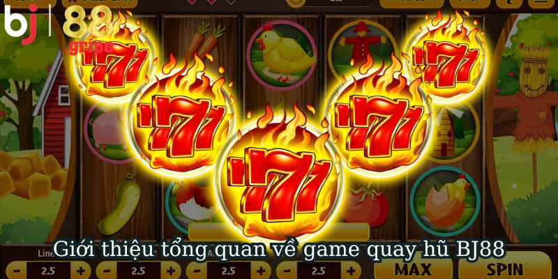 Quay Hũ BJ88 – Chơi Slot Đổi Thưởng, Cơ Hội Nổ Hũ Lớn 2026 2 Giới thiệu tổng quan về game quay hũ BJ88