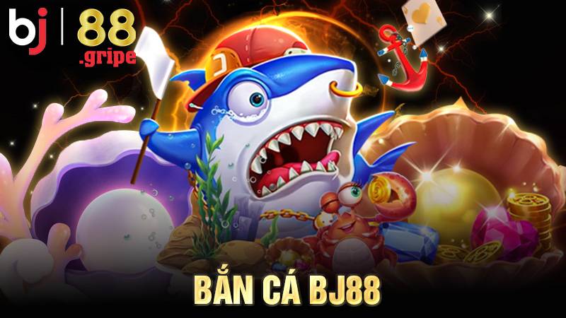 Bắn cá BJ88